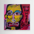 Canvas Art Print - KEEP YOUR MOUTH SHUT (from the 12” Collection) - Nancy Elks Artist