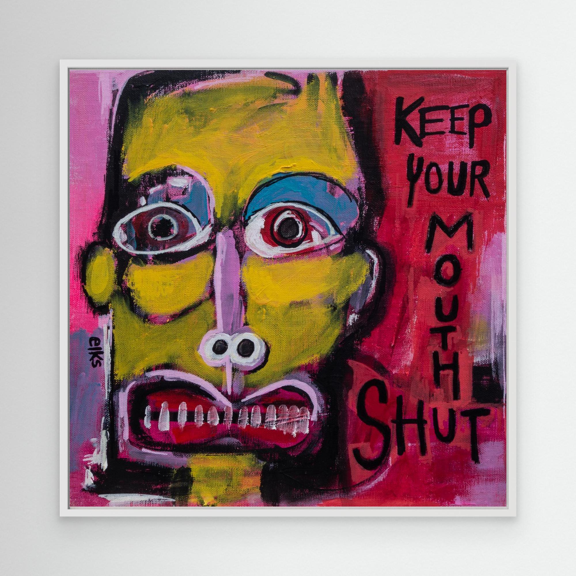 Canvas Art Print - KEEP YOUR MOUTH SHUT (from the 12” Collection) - Nancy Elks Artist